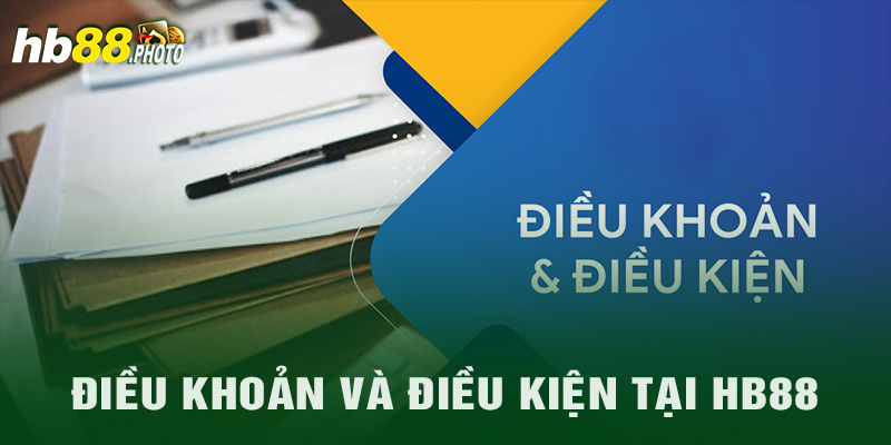 Điều Khoản Và Điều Kiện Tại HB88